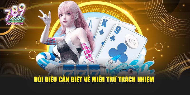 Những điều cần hiểu về miễn trừ trách nhiệm